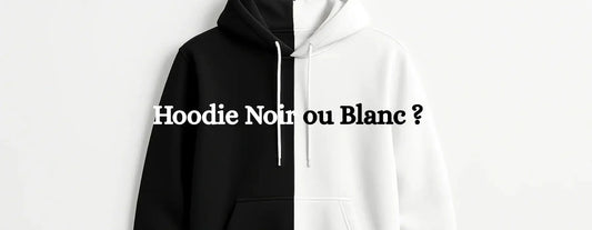 Hoodie noir ou blanc : lequel choisir pour un usage quotidien ? - Beauvelli