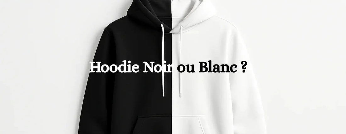Hoodie noir ou blanc : lequel choisir pour un usage quotidien ? - Beauvelli